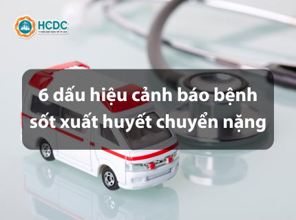 6 dấu hiệu bệnh sốt xuất huyết chuyển nặng