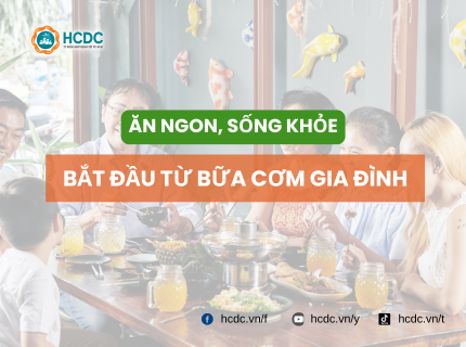 Ăn ngon, sống khỏe – Bắt đầu từ bữa cơm gia đình