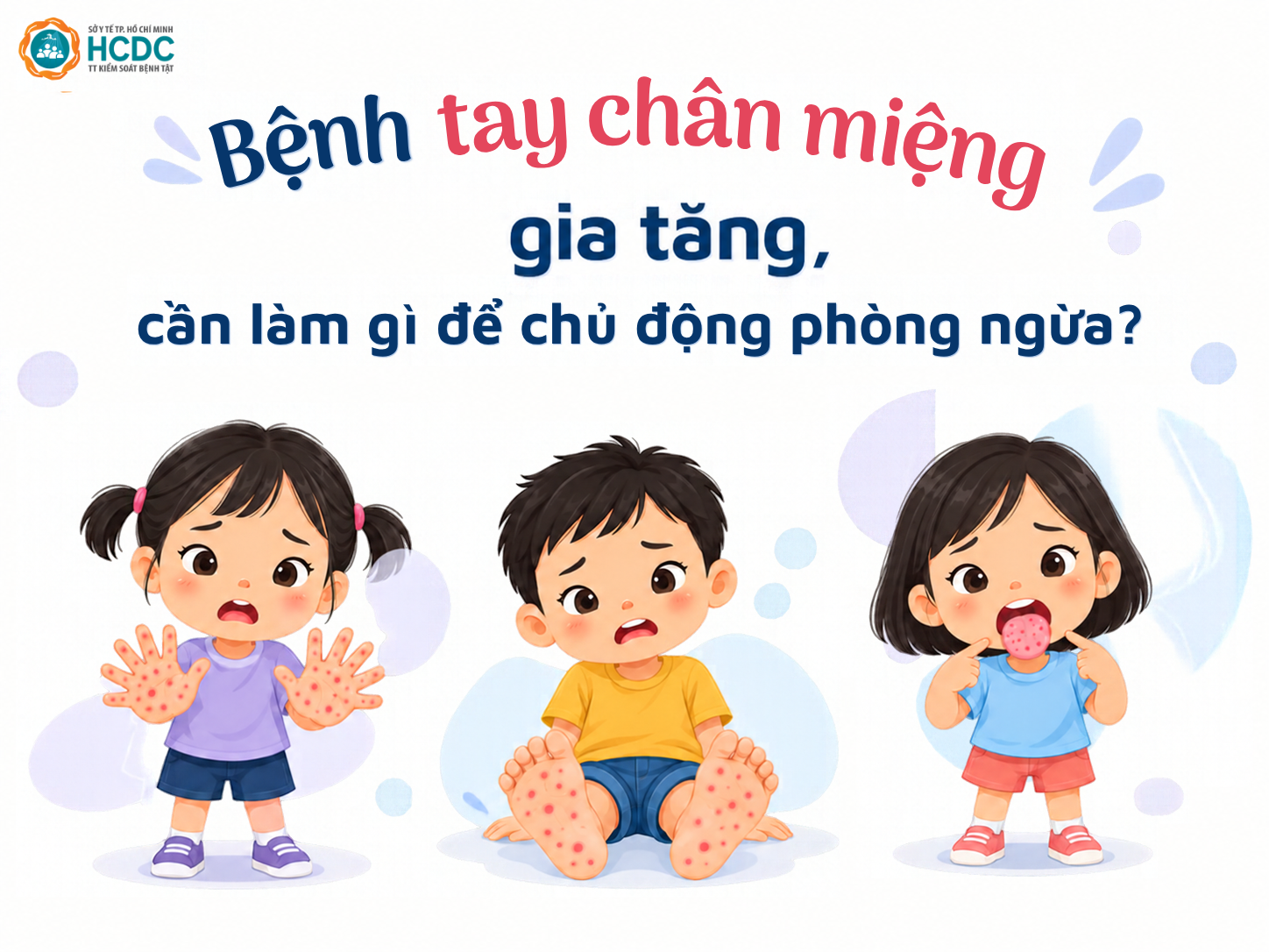 Bệnh tay chân miệng gia tăng, cần làm gì để chủ động phòng ngừa?