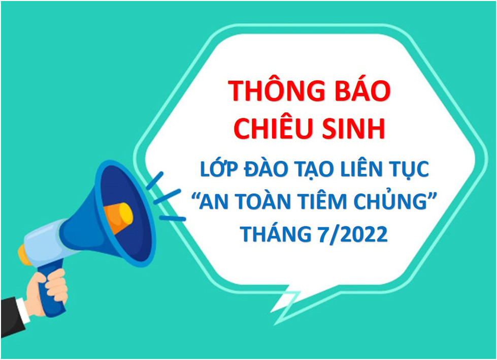HCDC: Chiêu sinh lớp đào tạo liên tục “An toàn tiêm chủng” tháng 7/2022