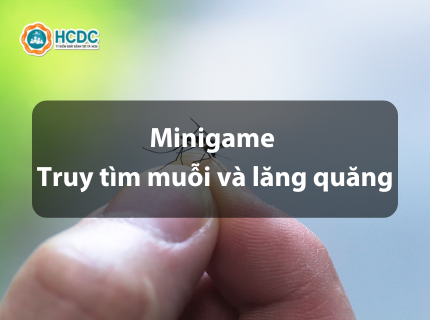 [Minigame] Truy tìm muỗi và lăng quăng