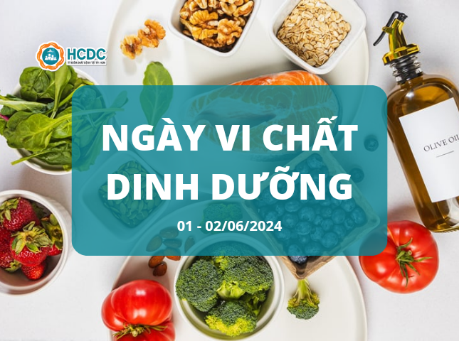 Ngày Vi chất dinh dưỡng (1 - 2/6/2024)