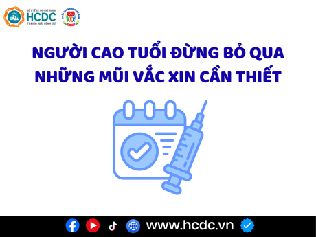 Người cao tuổi đừng bỏ qua những mũi vắc xin cần thiết
