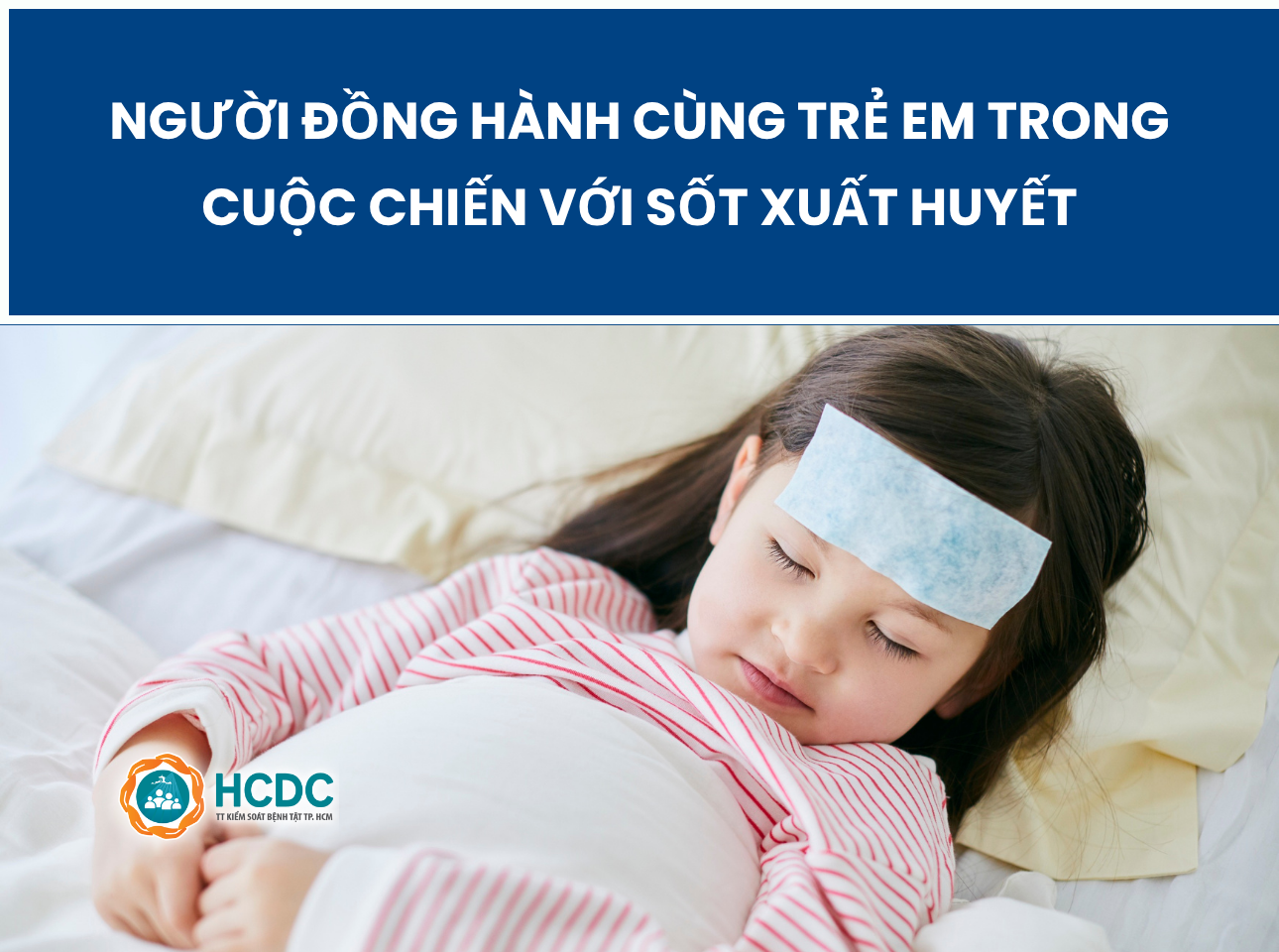 Người đồng hành cùng trẻ em trong cuộc chiến với sốt xuất huyết