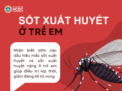 Nhận biết sớm các dấu hiệu mắc sốt xuất huyết ở trẻ em