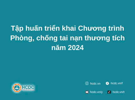 Tập huấn triển khai Chương trình Phòng, chống tai nạn thương tích năm 2024