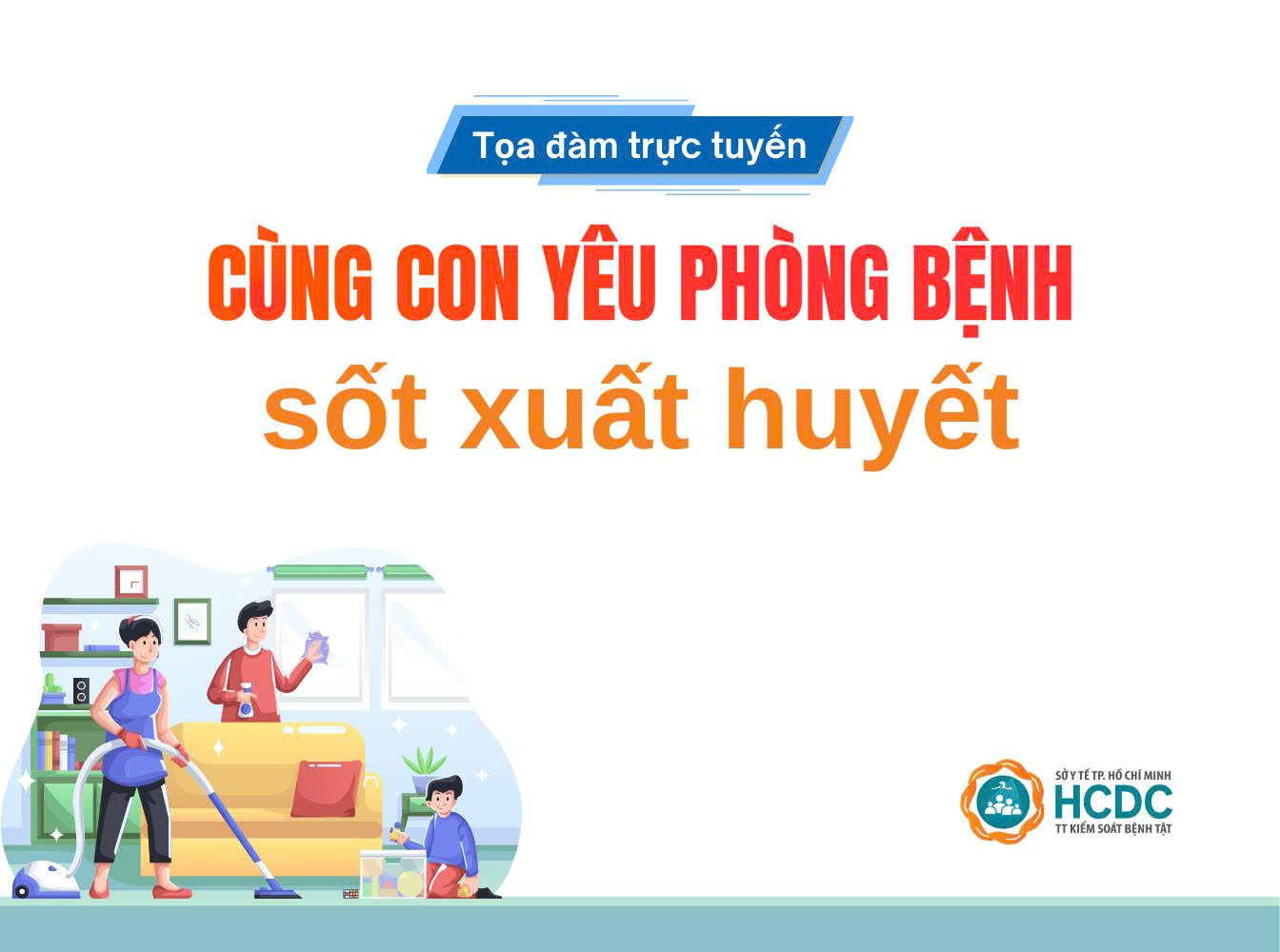 Tọa đàm trực tuyến: Cùng con yêu phòng bệnh sốt xuất huyết