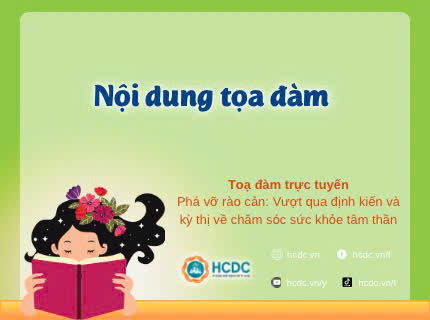 Tọa đàm trực tuyến: “Phá vỡ rào cản: Vượt qua định kiến và kỳ thị về chăm sóc sức khỏe tâm thần”