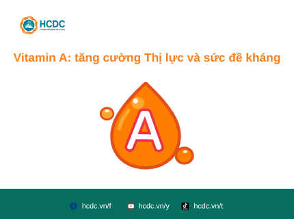 Vitamin A: tăng cường Thị lực và sức đề kháng