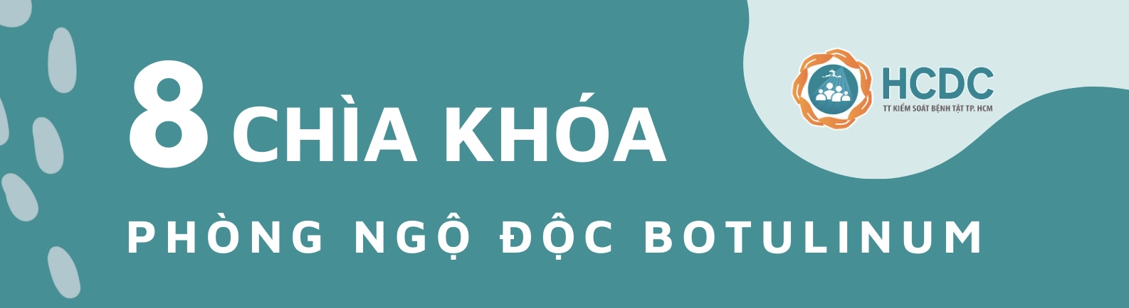 8 chìa khóa phòng ngộ độc do độc tố botulinum