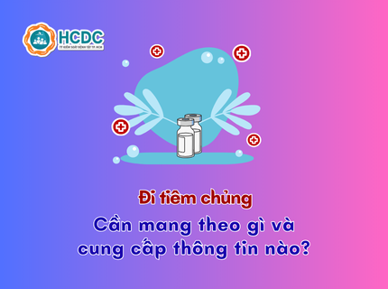 [Bạn cần biết] Đi tiêm chủng cần mang theo gì và cung cấp thông tin nào?