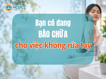 Bạn có đang “bào chữa” cho việc không rửa tay? 
