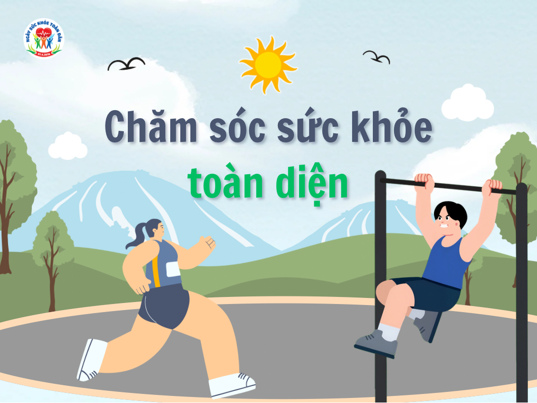 Chăm sóc sức khỏe toàn diện: “Chủ động phòng bệnh - Vì một Việt Nam khỏe mạnh”