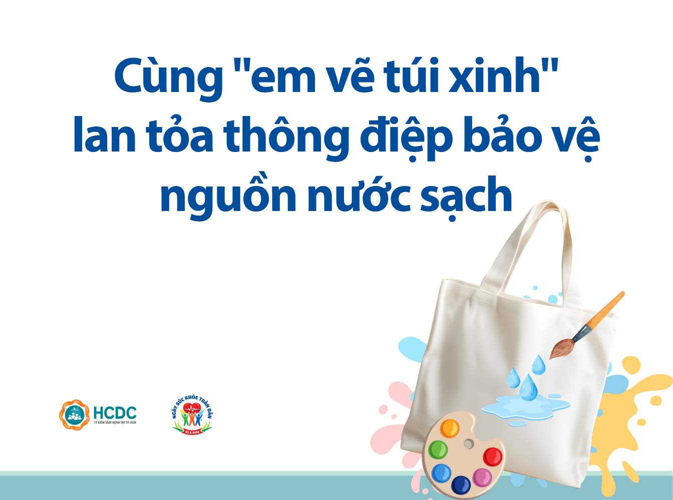 Cùng "em vẽ túi xinh" lan tỏa thông điệp bảo vệ nguồn nước sạch