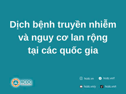 Dịch bệnh truyền nhiễm và nguy cơ lan rộng tại các quốc gia
