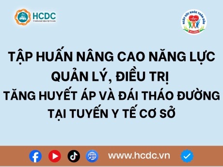 HCDC nâng cao năng lực quản lý, điều trị tăng huyết áp và đái tháo đường theo mô hình WHO PEN