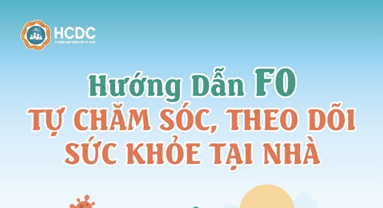 Hướng dẫn F0 tự chăm sóc và theo dõi sức khỏe tại nhà