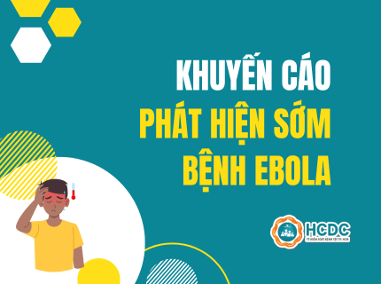 [Khuyến cáo phát hiện sớm bệnh Ebola]