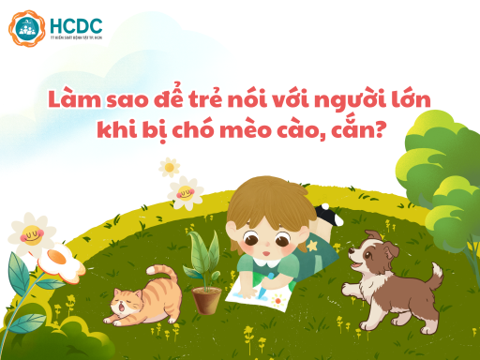 Làm sao để trẻ nói với người lớn khi bị chó mèo cào, cắn?