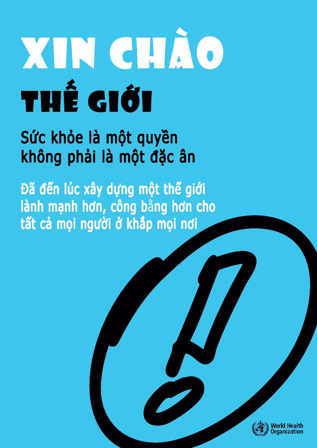 Ngày sức khỏe thế giới năm 2021: Xây dựng một thế giới công bằng hơn, lành mạnh hơn