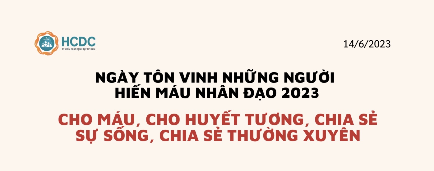 Ngày Tôn vinh những người hiến máu nhân đạo 2023: Cho máu, cho huyết tương, chia sẻ sự sống, chia sẻ thường xuyên