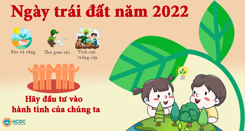 Ngày trái đất năm 2022: Hãy đầu tư vào hành tinh của chúng ta