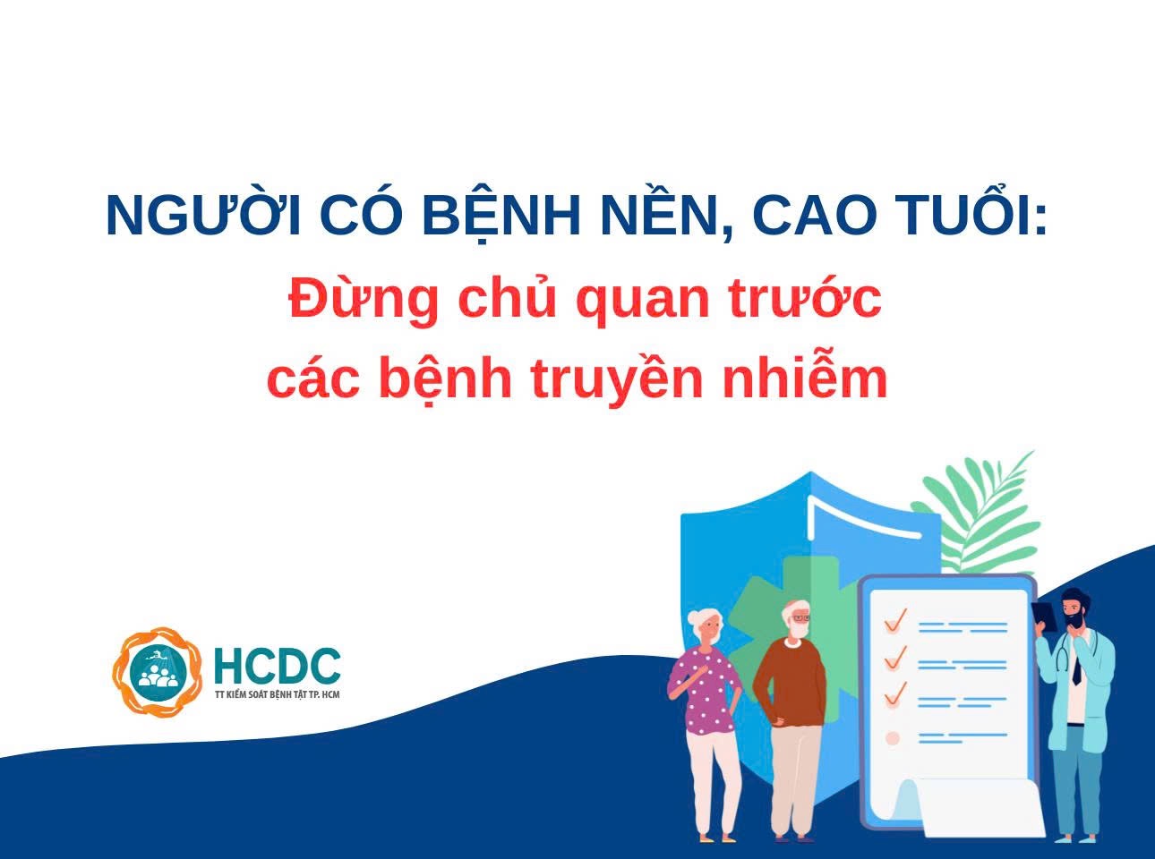 Người có bệnh nền, cao tuổi: Đừng chủ quan trước các bệnh truyền nhiễm