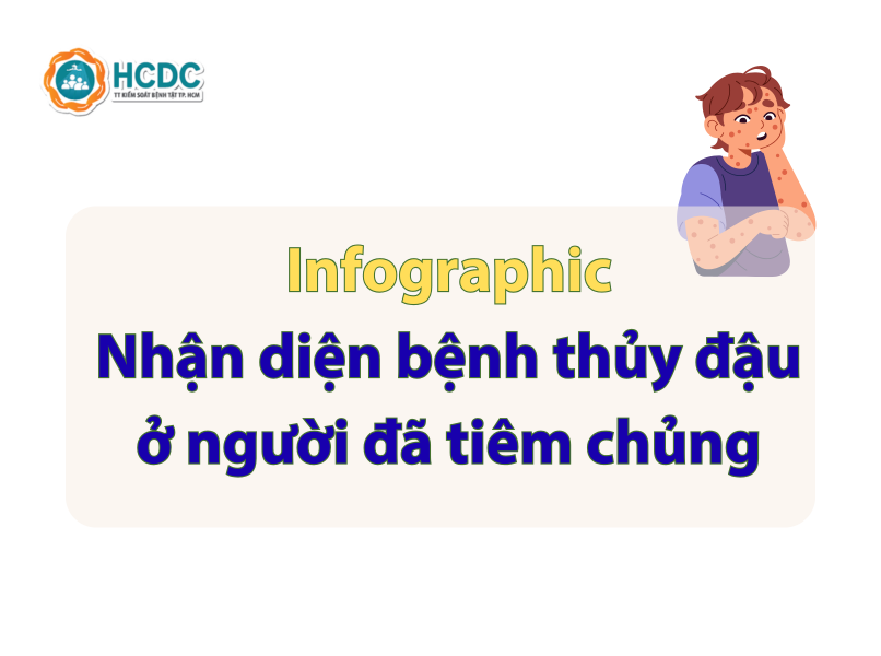 Nhận diện bệnh thủy đậu ở người đã tiêm chủng