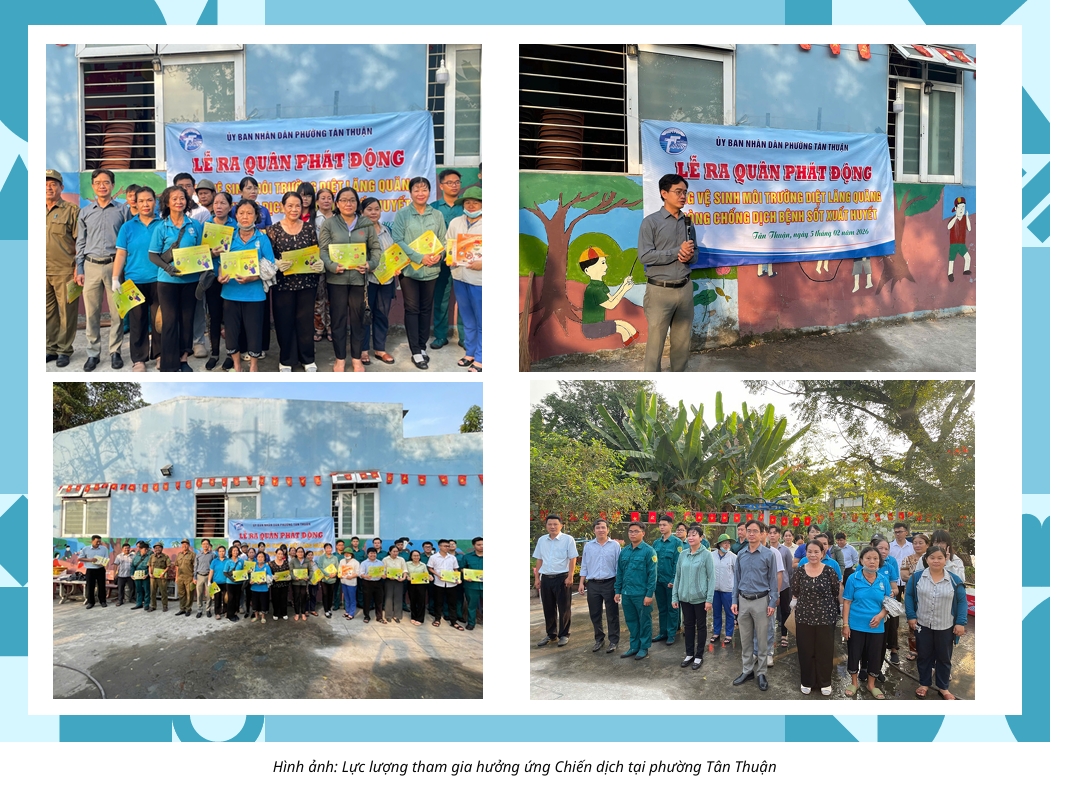Phường Tân Thuận ra quân tổng vệ sinh môi trường, diệt lăng quăng phòng chống sốt xuất huyết