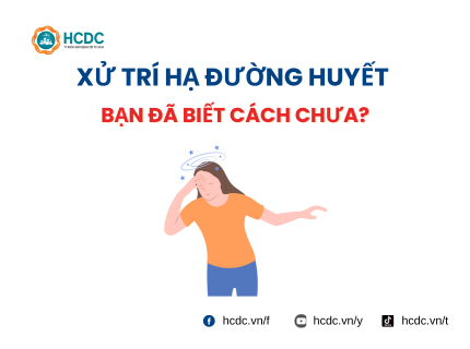 Xử trí hạ đường huyết – Bạn đã biết cách chưa?