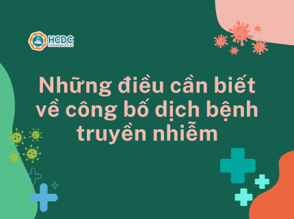 Những điều cần biết về công bố dịch bệnh truyền nhiễm