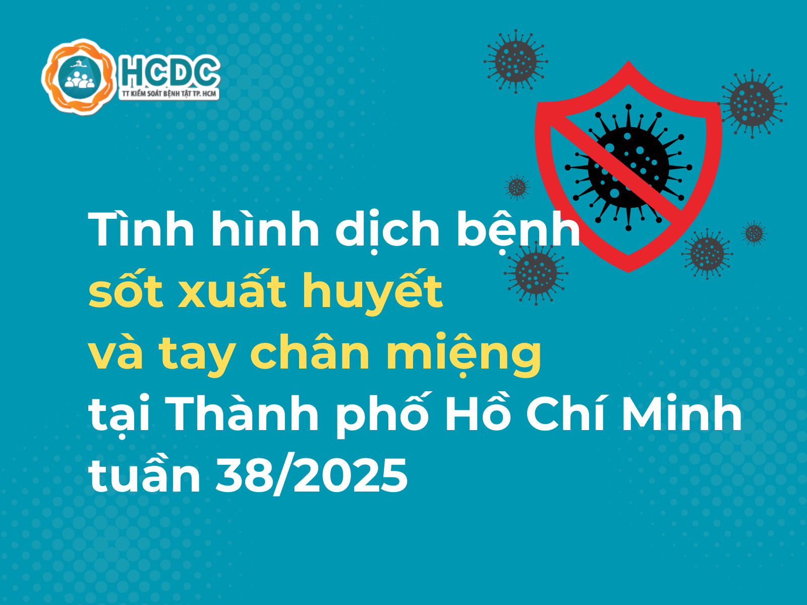 Tình hình dịch bệnh sốt xuất huyết và tay chân miệng trên địa bàn Thành phố Hồ Chí Minh tính đến tuần 38/2025