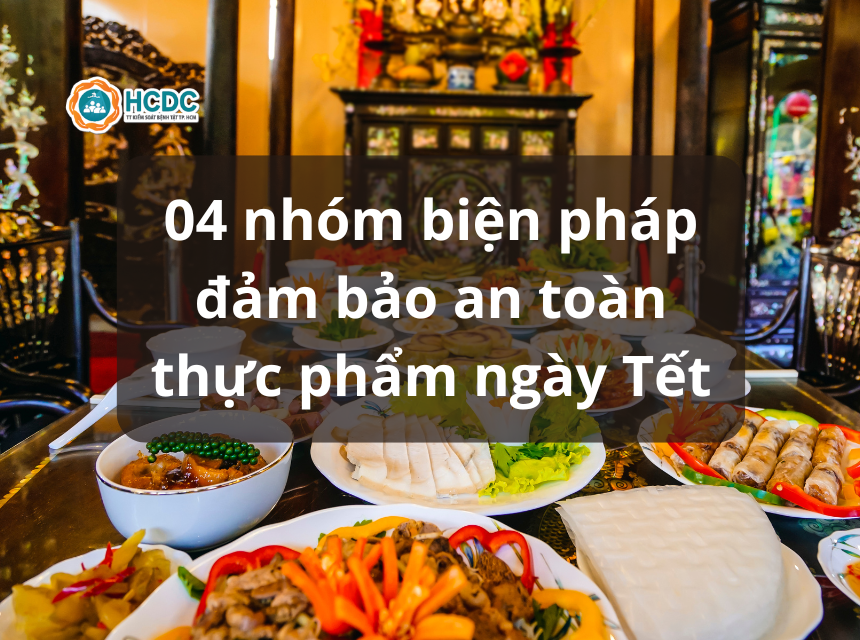 04 nhóm biện pháp đảm bảo an toàn thực phẩm ngày Tết