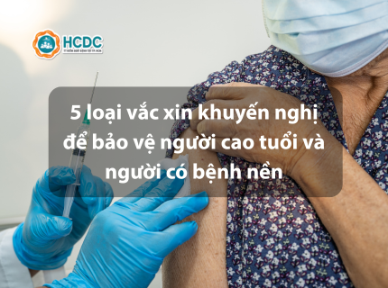 5 loại vắc xin khuyến nghị để bảo vệ người cao tuổi và người có bệnh nền