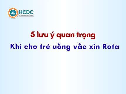 5 lưu ý quan trọng cho phụ huynh khi cho trẻ uống vắc xin Rota