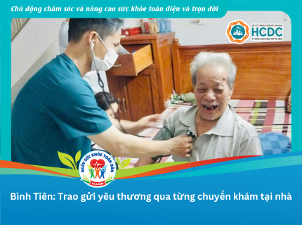 Bình Tiên: Trao gửi yêu thương qua từng chuyến khám tại nhà