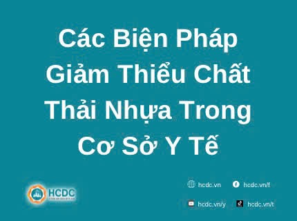 Các Biện Pháp Giảm Thiểu Chất Thải Nhựa Trong Cơ Sở Y Tế