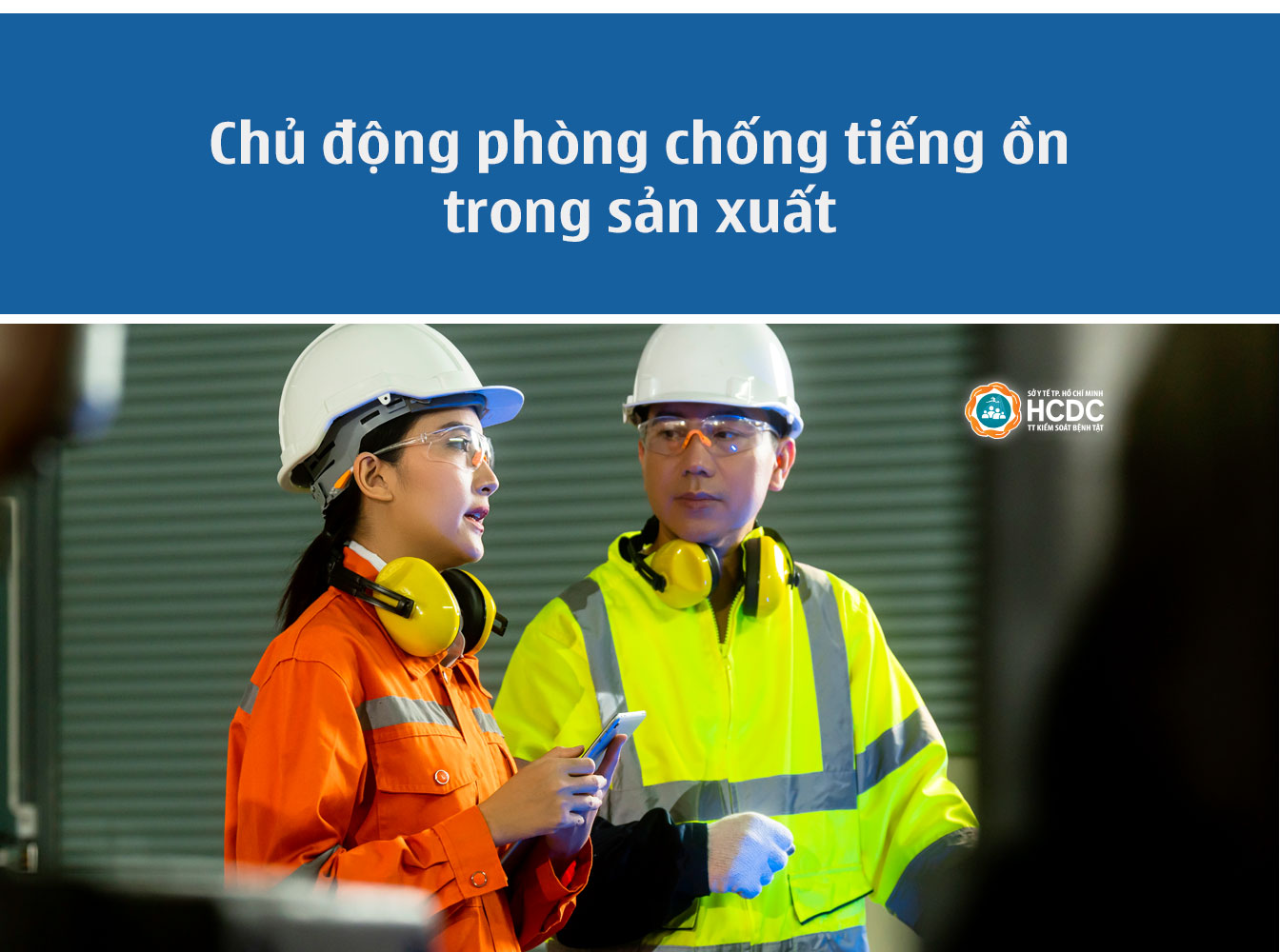 Chủ động phòng chống tiếng ồn trong sản xuất