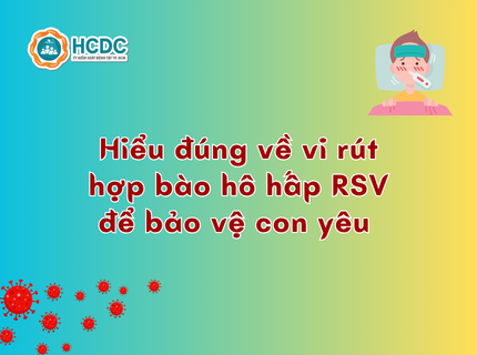 Hiểu đúng về vi rút hợp bào hô hấp RSV để bảo vệ con yêu