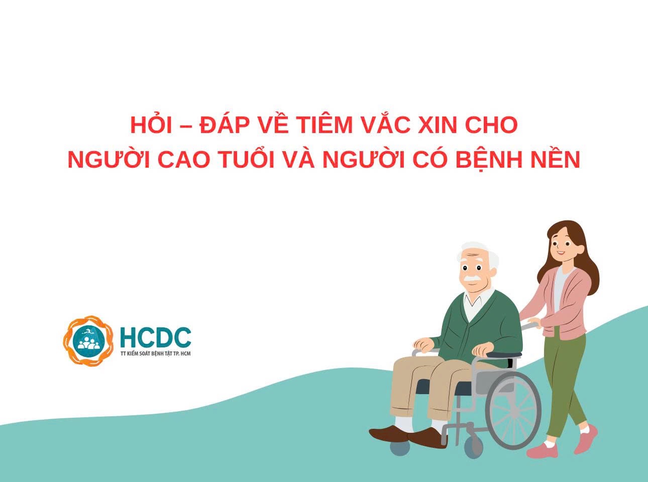 Hỏi – Đáp về tiêm vắc xin cho người cao tuổi và người có bệnh nền