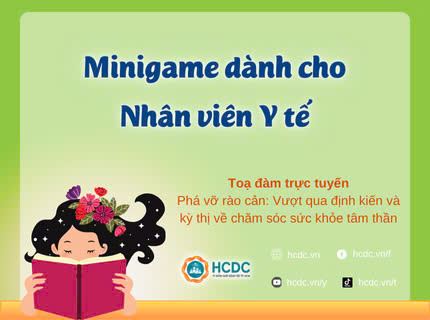 Minigame: Hiểu biết về định kiến và kỳ thị trong chăm sóc sức khỏe tâm thần