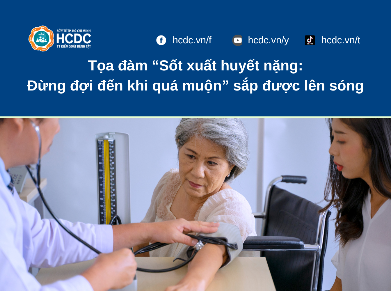 Tọa đàm “Sốt xuất huyết nặng: Đừng đợi đến khi quá muộn” sắp được lên sóng