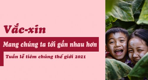 Tuần lễ Tiêm chủng Thế giới 2021