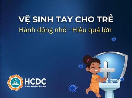 Vệ sinh tay cho trẻ: Hành động nhỏ - hiệu quả lớn