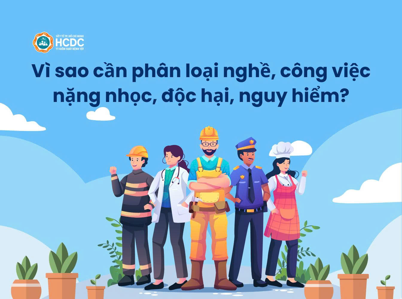 Vì sao cần phân loại nghề, công việc nặng nhọc, độc hại, nguy hiểm?